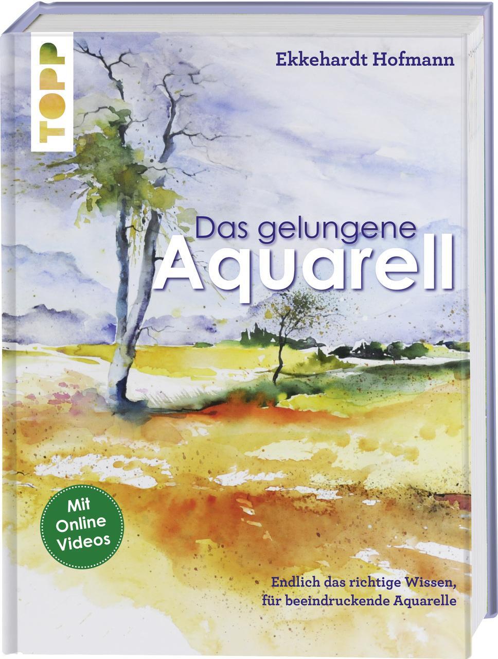 Das Gelungene Aquarell Ekkehardt Hofmann