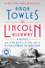 The Lincoln Highway: A Novel - Hardcover By Towles, Amor - VERY GOOD