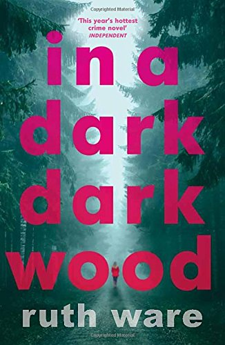 In a Dark, Dark Wood: The twisty Sunday Times bestselling... - Ware, Ruth