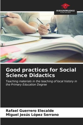 Good practices for Social Science Didactics Rafael Guerrero Elecalde (u. a.)
