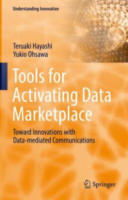 Tools for Activating Data Marketplace : Toward Innovations With Data-mediated...