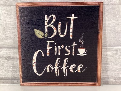 Neuheit Holz 2D flaches Schild - aber erster Kaffee: Küche Wohnkultur