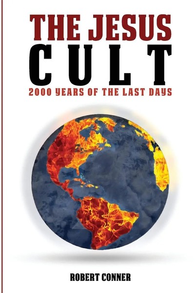 The Jesus Cult 2000 Years Of The Last Days Robert Conner Taschenbuch Englisch-image