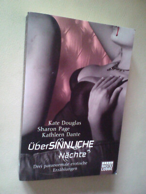 K. Douglas, S. Page, K. Dante: Übersinnliche Nächte       (9783404163403)