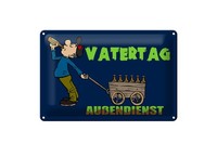 Schild Blech 30X20Cm - Made In Germany - Spruch Vatertag AußEndienst Bier Metall