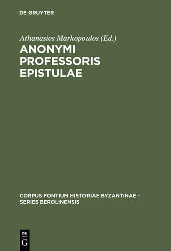 Athanasios Markopoulos Anonymi Professoris Epistulae (Hardback)