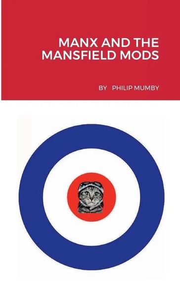 Manx And The Mansfield Mods Philip Mumby Taschenbuch Kartoniert / Broschiert-image