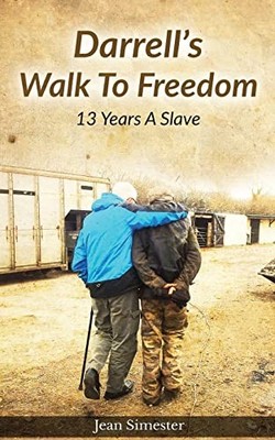 Darrell's Walk to Freedom: ''13 Years a Slave'',Jean Simester