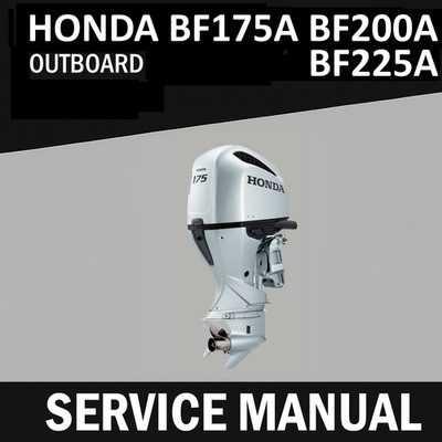 Honda BF175A BF200A BF225A Service Manual | 175HP 200HP 225HP