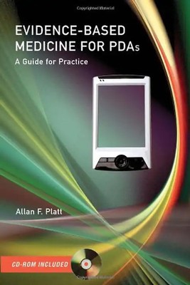 Evidence-Based Medicine for PDAs: A Guide for Practice [With CDROM] - Platt, All