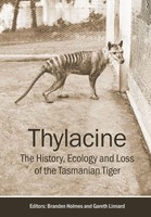 Thylacine | The History, Ecology And Loss Of The Tasmanian Tiger | Taschenbuch