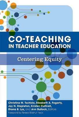Co-Teaching in Teacher Education - 9780807769669