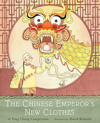 The Chinese Emperor's New Clothes by Ying Compestine (2017, Hardcover)