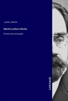 Martin Luther | Martin Luthers Werke | Taschenbuch | Deutsch | EAN 9783747746820