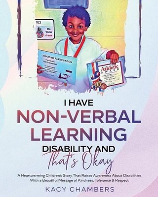 I Have Non-Verbal Learning Disability and That's Okay by Kacy Chambers Paperback