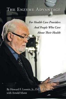 The Enzyme Advantage: For Health Care Providers And People Who Care About Th...