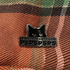 Black Cat Enamel Pin Tell Your Cat I Said PSPSPS Funny Kitty Cute Cat Lady Gift