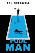 Pool Man: A Nightmare in Riverton Novel by Dan McDowell (English) Paperback Book