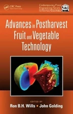 Advances in Postharvest Fruit and Vegetable Technology by Ron B.H. Wills (Englis