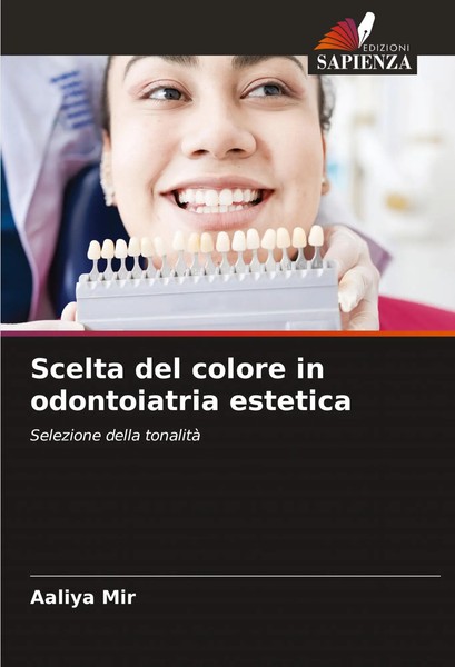 Scelta Del Colore In Odontoiatria Estetica Selezione Della Tonalità Aaliya Mir-image