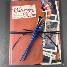Watercolor Wisdom by Jo Taylor North Light Books First Edition Hardcover 2003