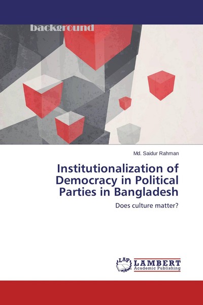 Institutionalization Of Democracy In Political Parties In Bangladesh Md. Saidur-image