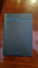 A. Pietta. Percorsi. 1958   2015 - Bonfanti, Rondi, Burnelli - Ed. Lubrina