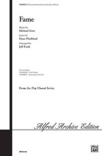 Fame SATB Choir Choral Octavo Music and lyrics by Michael Gore and Dean Pitchfor