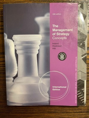 The Management of Strategy Concepts Ireland Hoskisson Hitt 10th Edition : VG
