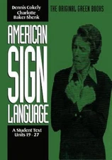 American Sign Language Green Books, A Student Text Units 19-27