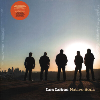 Los Lobos - Native Sons Black Vinyl Edition (2021 - US - Original)
