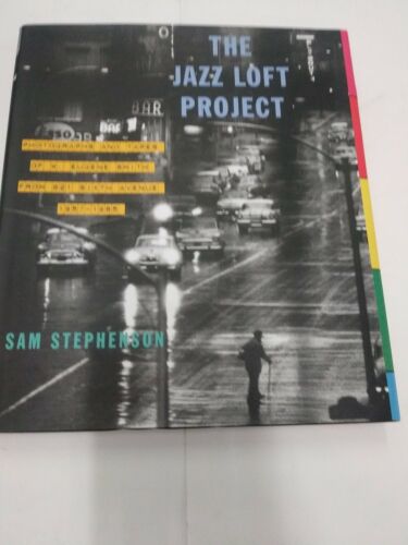 W. Eugene Smith The Jazz Loft Project New First Ed HC SIGNED BY AUTHOR - Picture 1 of 7