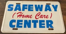 Safeway Home Care Center Booster License Plate Home Health Agency CNA LPN RN