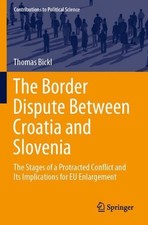 The Border Dispute Between Croatia and Slovenia: The Stages of a Protracted Conf