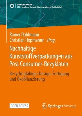 Nachhaltige Kunststoffverpackungen aus Post Consumer-Rezyklat... - 9783658482107