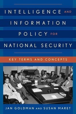 Intelligence and Information Policy for National Security - 9781442260153