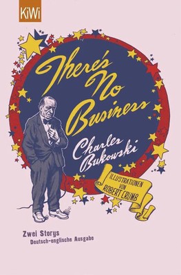 Charles Bukowski | There's No Business. Bring Me Your Love | Taschenbuch (2014)