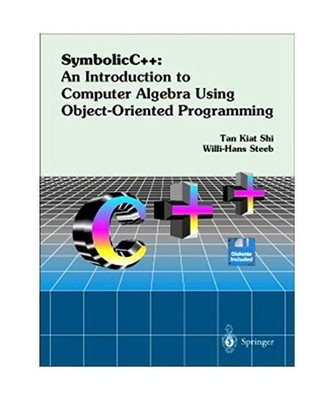 SymbolicC++: An Introduction to Computer Algebra using Object-Oriented Programmi