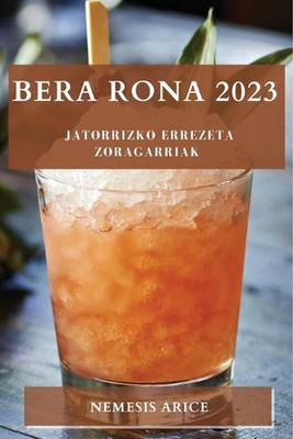 Bera rona 2023: Jatorrizko errezeta zoragarriak by Nemesis Arice Paperback Book