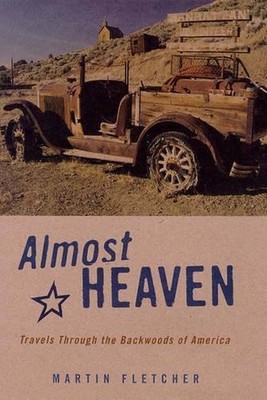 Almost Heaven: Travels Through the ..., Fletcher, Marti