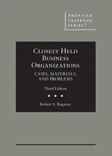 Closely Held Business Organizations: Cases, Materials, and Problems (America...