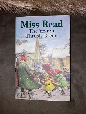 The Year At The Thrush Green by Miss Read-1991/BCA Edition-Hardback with DJ