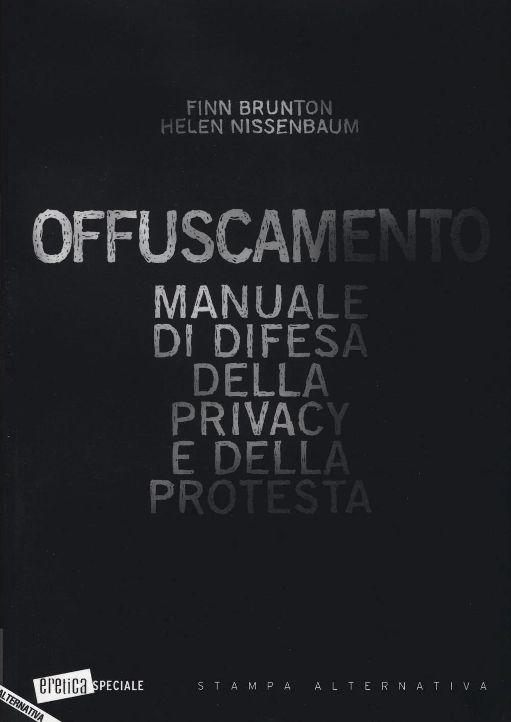 Offuscamento. Manuale di difesa della privacy e della protesta - Finn Brunton
