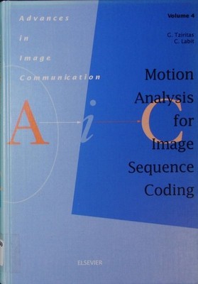 Advances in Image Communication. Volume 4: Motion Analysis for Image Sequence Co