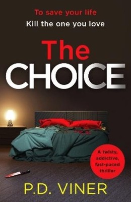 P.D. Viner The Choice (Taschenbuch)