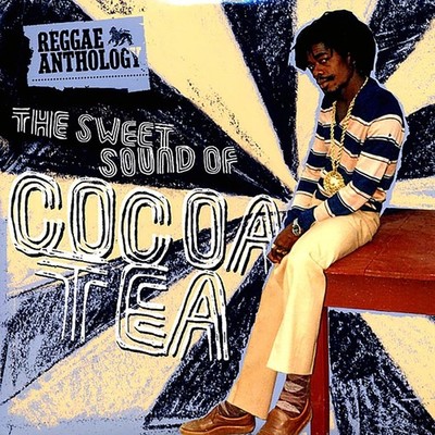 Cocoa Tea - Reggae Anthology: The Sweet Sound Of Cocoa Tea (2xLP) [New Vinyl LP]