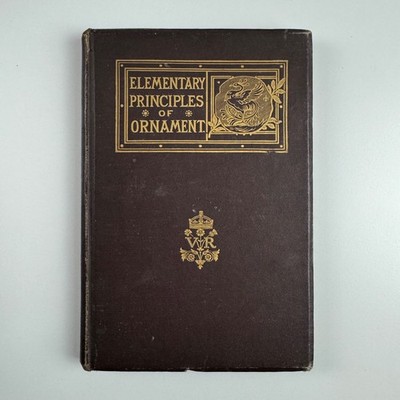 Elementary Principles of Ornament by James Ward. Richard Clay, 1890
