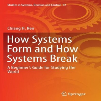 How Systems Form and How Systems Break A Beginner's Guide for Stu
