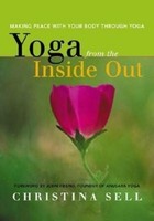 Yoga From The Inside Out, Christina Sell