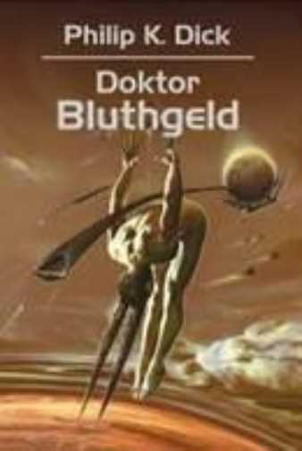 Thumbnail - Doktor Bluthgeld & Phillip K Dick